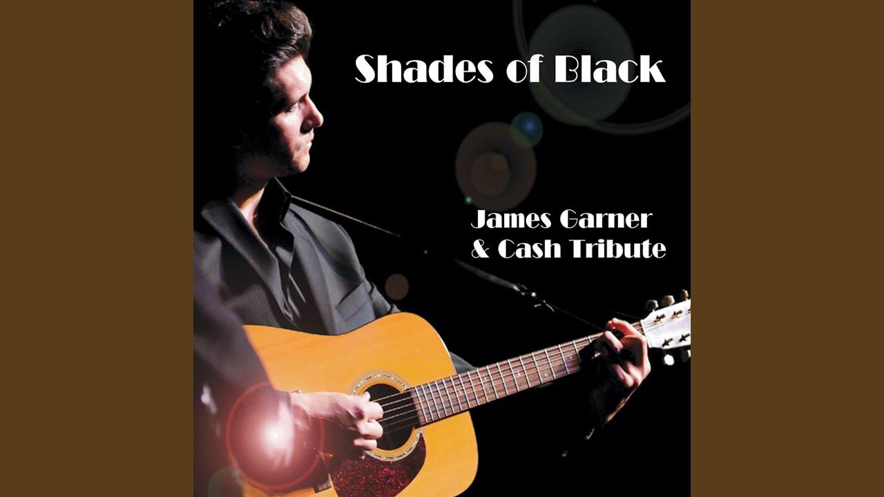 Shades of Black (Cash Tribute) - James Garner