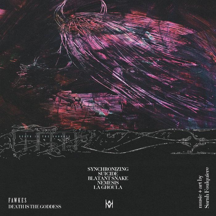 Death Is The Goddess - Fawkes