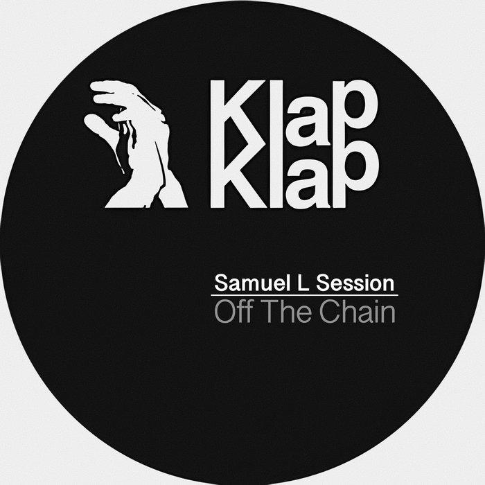 Off The Chain - Samuel L Session feat. Elbee Bad