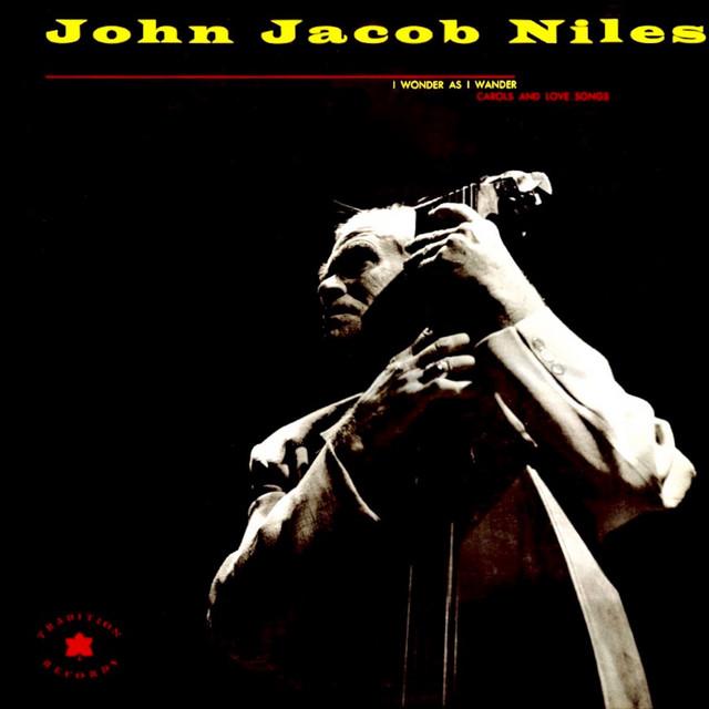 I Wonder as I Wander (Remastered) - John Jacob Niles