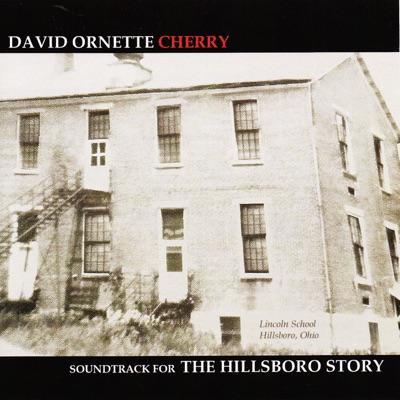 The Hillsboro Story - David Ornette Cherry, Dwight Trible