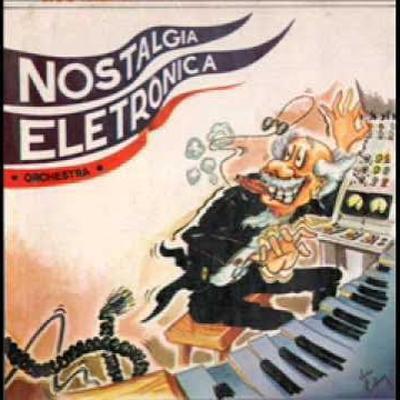 Nostalgia Eletrônica Orchestra - Nostalgia Eletrônica Orchestra