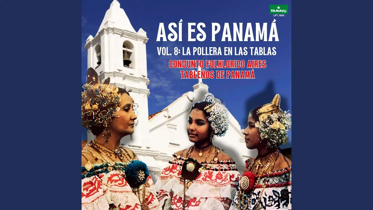  - Conjunto Folklórico Aires Tableños De Panamá