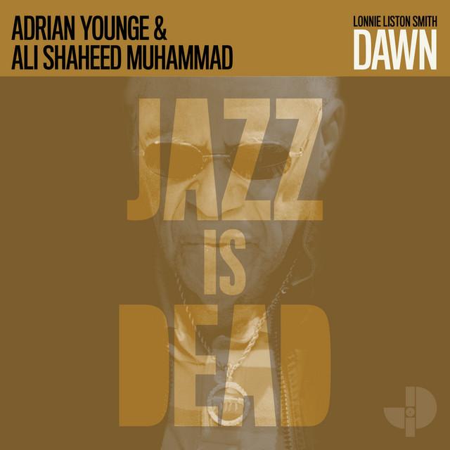 Dawn - Adrian Younge, Ali Shaheed Muhammad, Lonnie Liston Smith