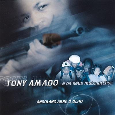Angolano Abre o Olho - Tony Amado e os seus Mutchatchos