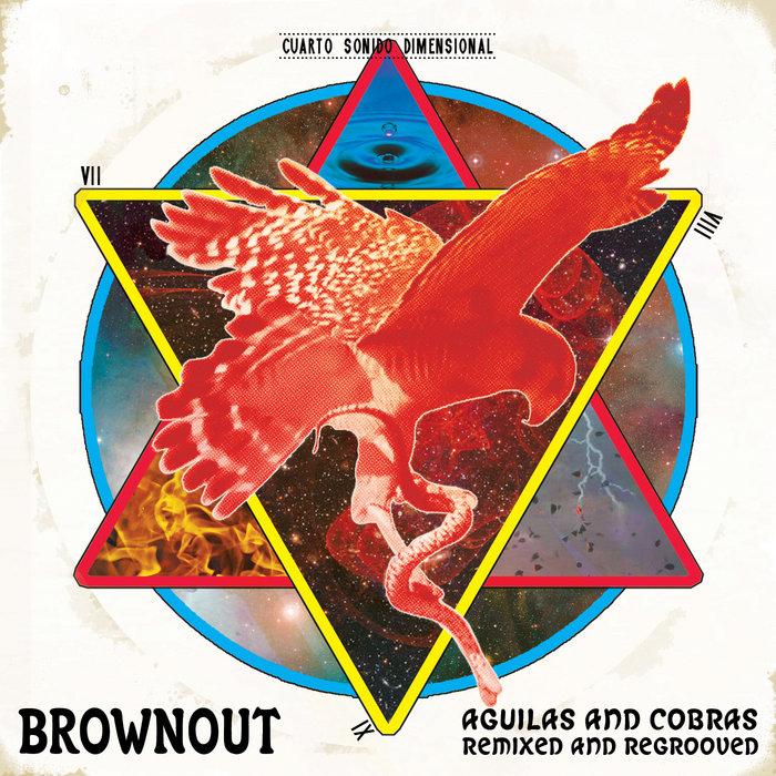 Aguilas & Cobras - Remixed and Regrooved - Brownout