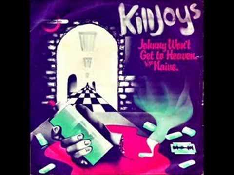 Johnny Won't Get To Heaven - The Killjoys
