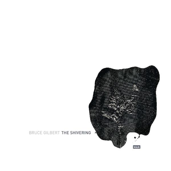 Shivering Man - Bruce Gilbert