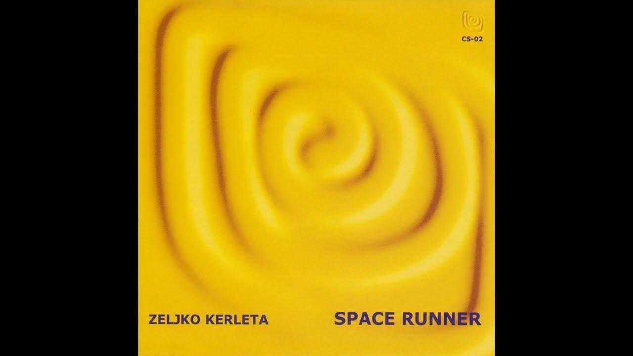 Space Runner - Zeljko Kerleta