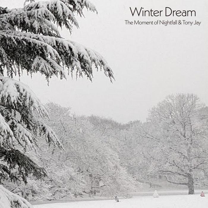 Winter Dream - The Moment of Nightfall & Tony Jay