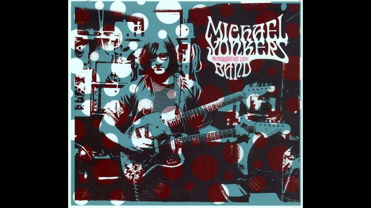 Microminiature Love - Michael Yonkers Band