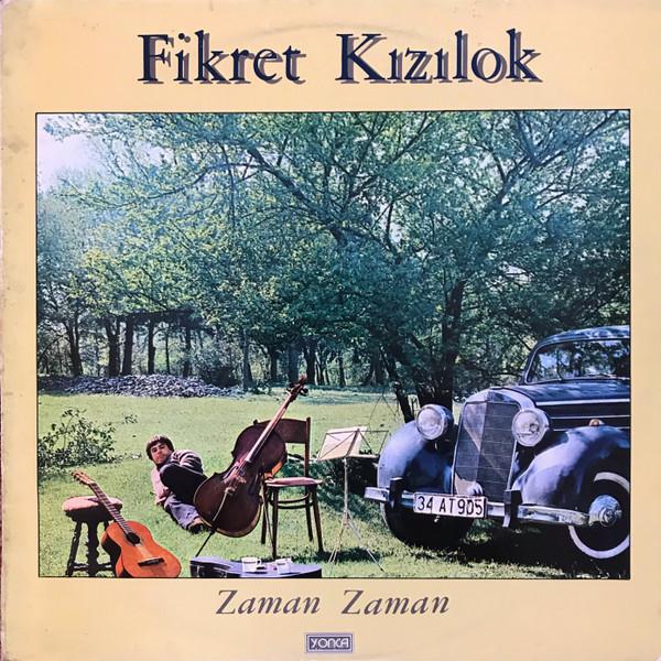 Zaman Zaman - Fikret Kizilok
