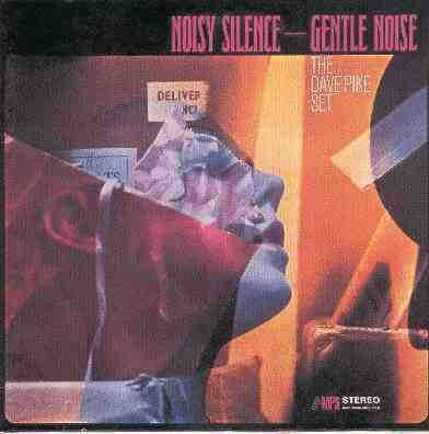 Noisy Silence - Gentle Noise - The Dave Pike Set