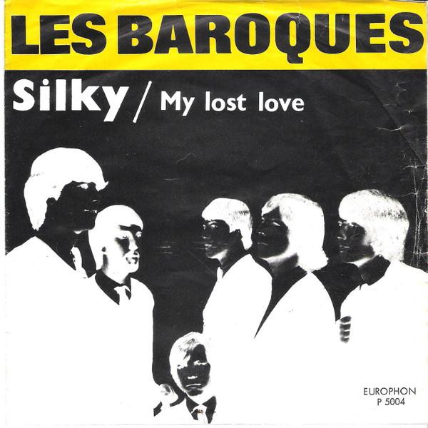 Silky / My Lost Love - Les Baroques