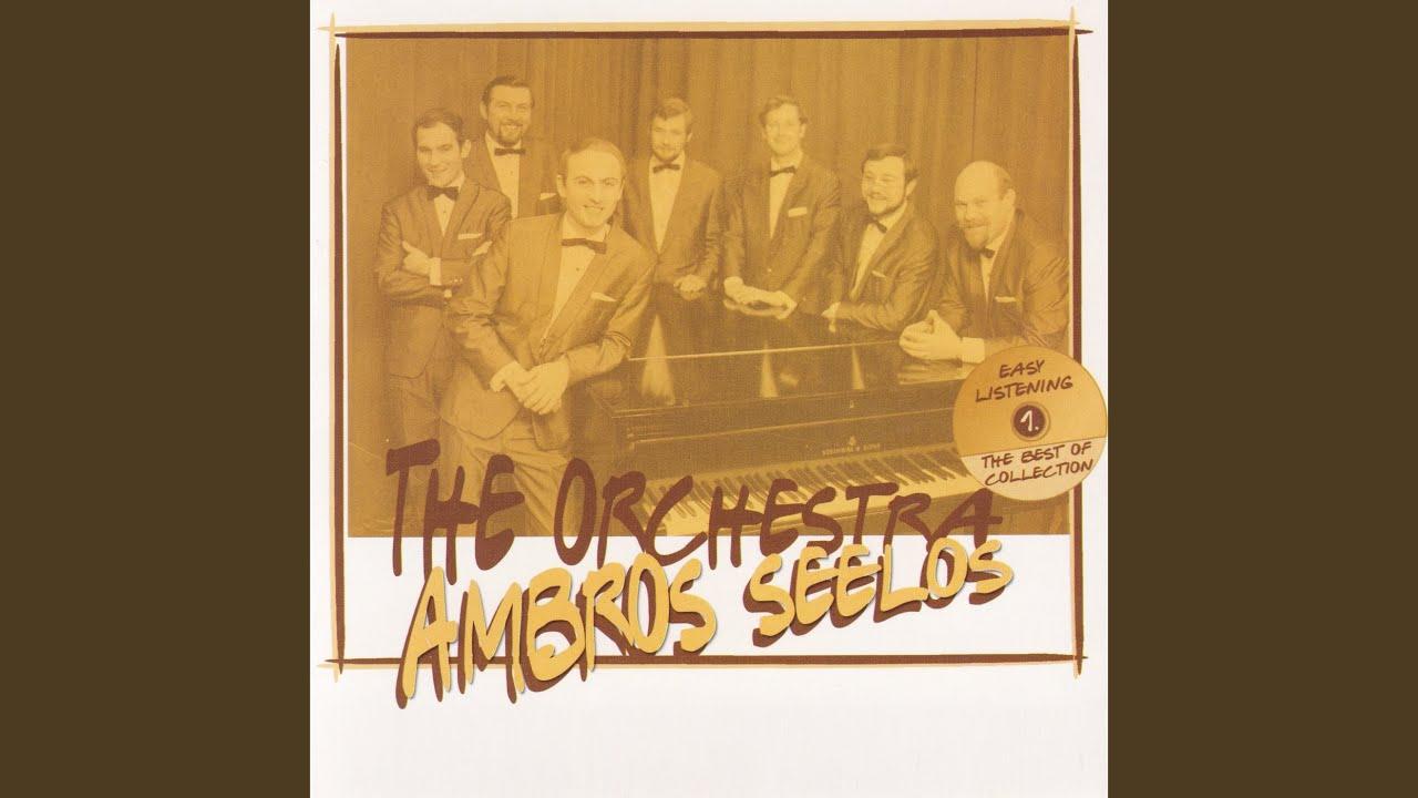  - Ambros Seelos Orchestra