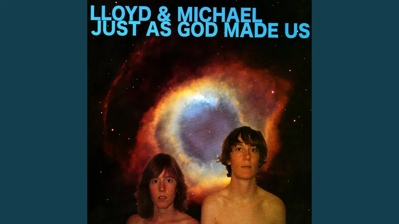 Just As God Made Us - Lloyd & Michael