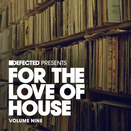 Defected presents For The Love Of House Volume 9 - Wamdue Project