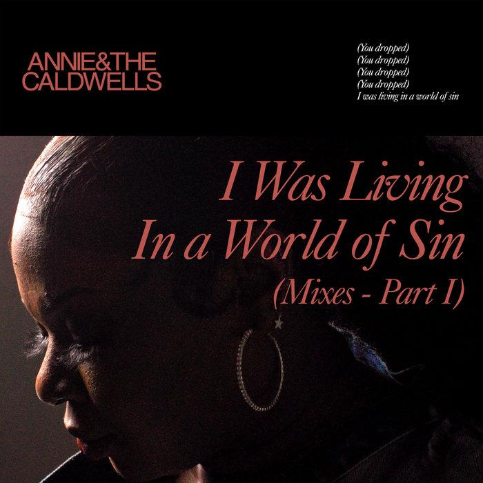 I Was Living In a World of Sin (Mixes - Part I) - musclecars, Annie & the Caldwells