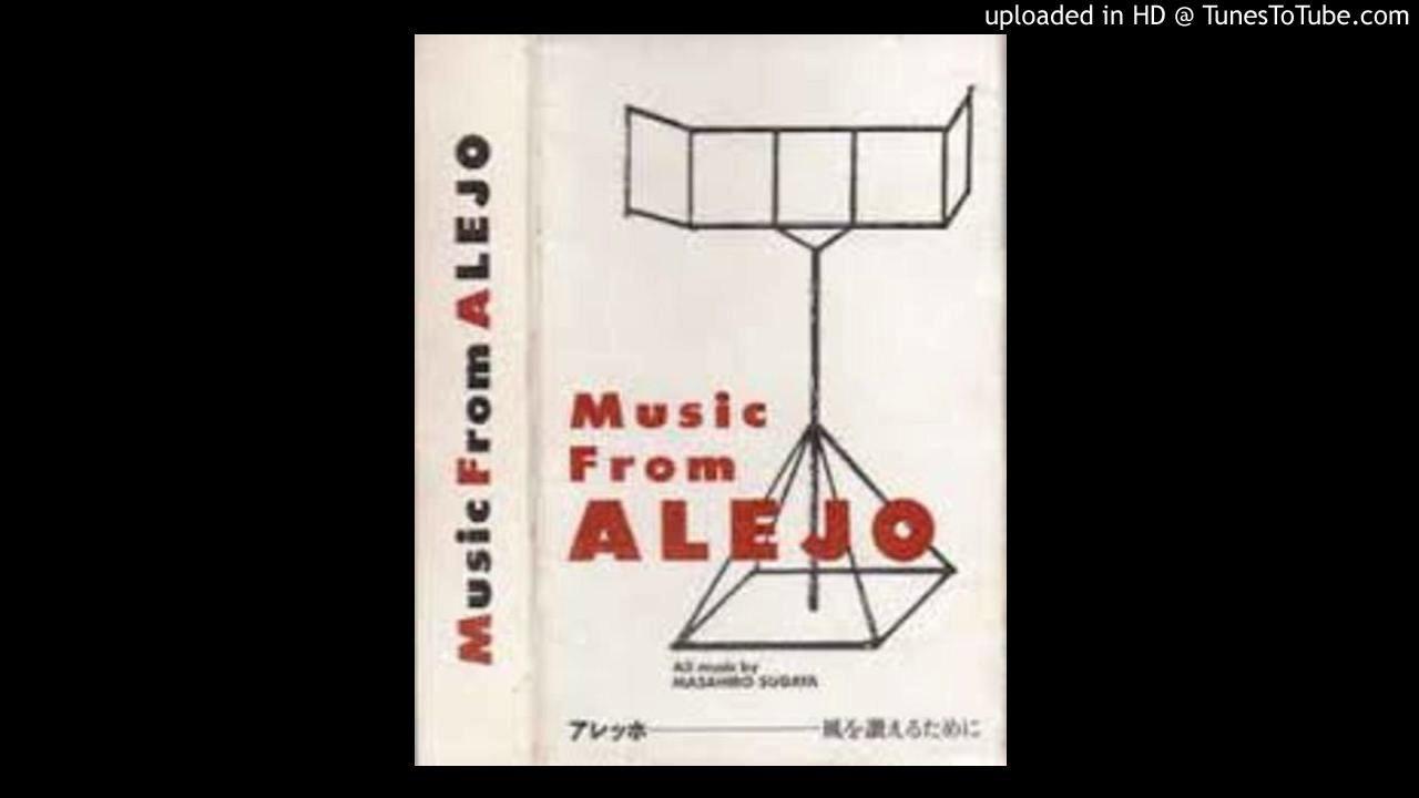 Music From Alejo - Masahiro Sugaya