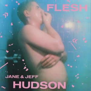 Flesh - Jeff & Jane Hudson