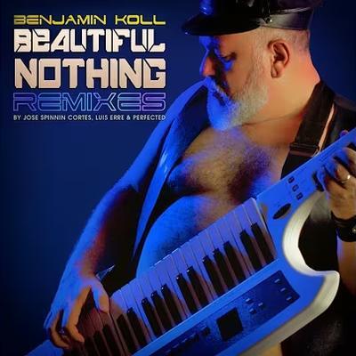 Beautiful Nothing (Remixes) - BENJAMIN KOLL