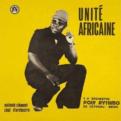 Unité Africaine - T. P. Orchestre Poly-Rythmo