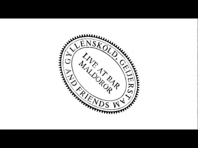 Gyllenskold, Geierstam & Friends "Live At Bar Maldoror", 1984 - Nurse With Wound