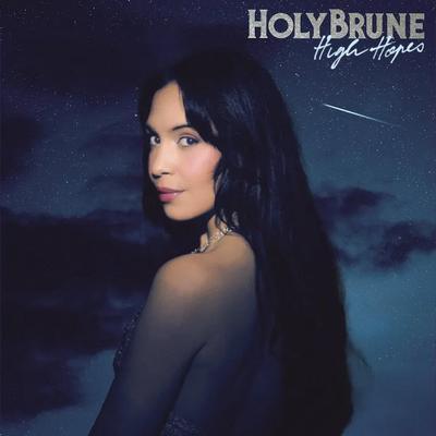 High Hopes - HolyBrune
