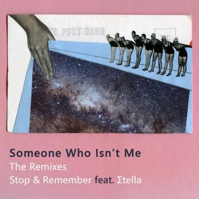  - Someone Who Isn't Me feat. Σtella