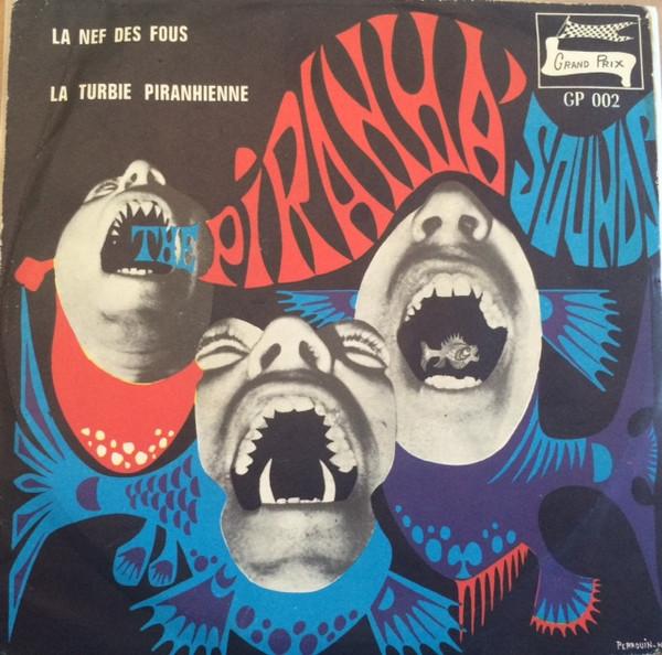 La Nef Des Fous - The Piranha' Sounds