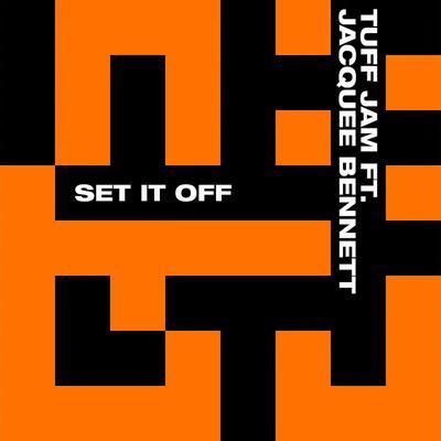 Set It Off feat. Jacquee Bennett WEB - Tuff Jam