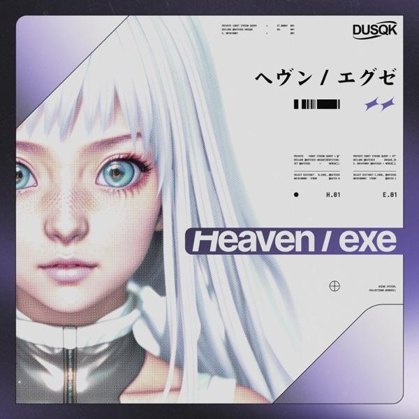 Heaven/Exe - Dusqk