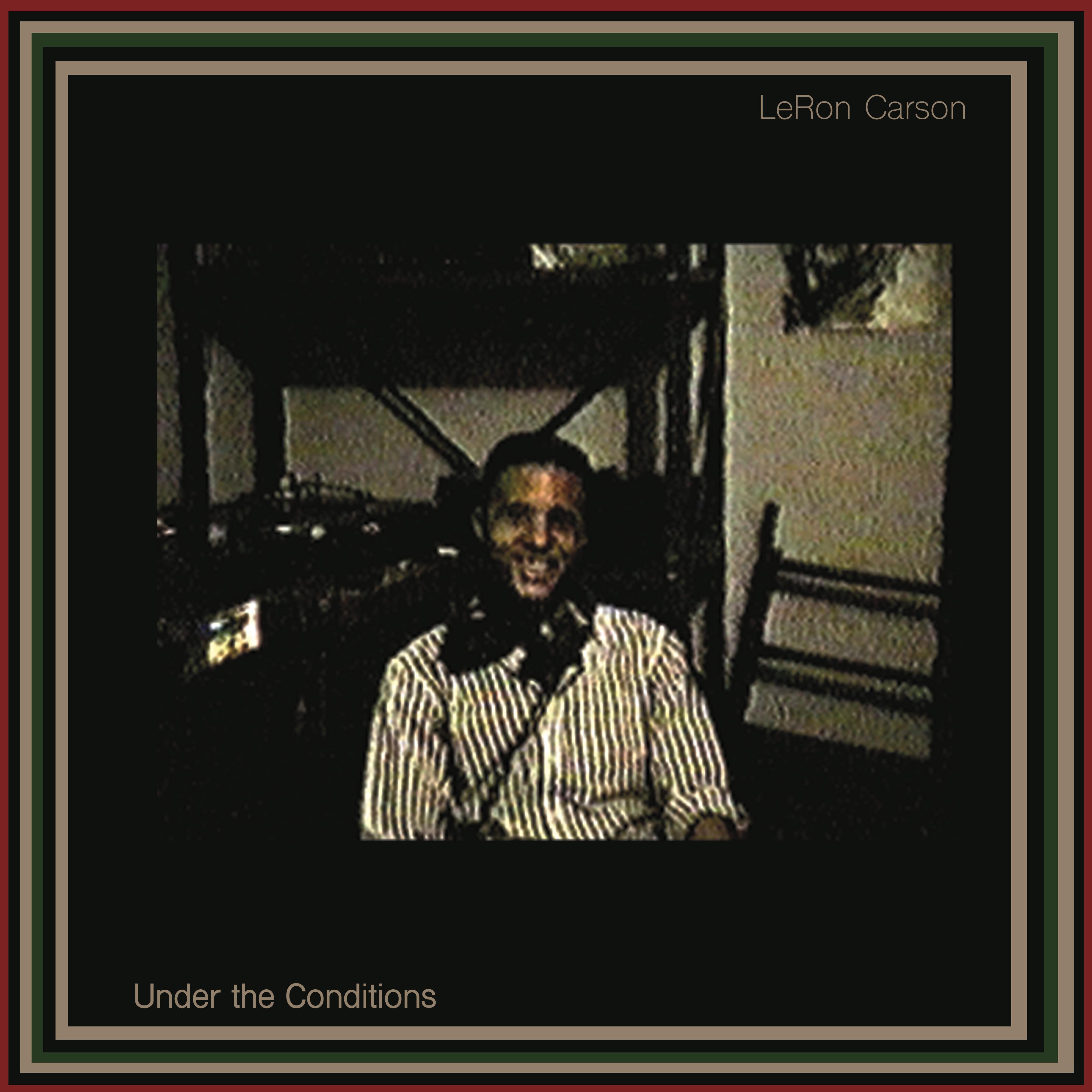 Under the Conditions - Leron Carson