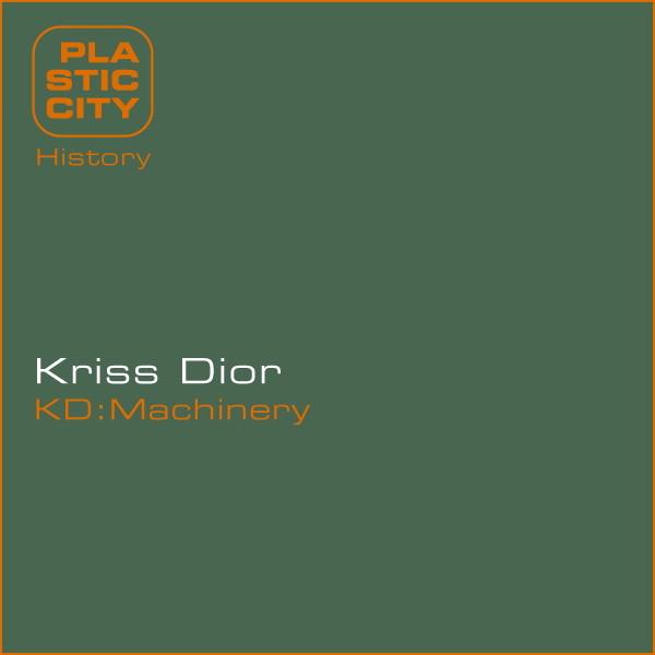 KD:Machinery - Kriss Dior