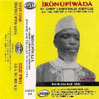 Ìrònúpìwàdà - Chief Lanrewaju Adepoju