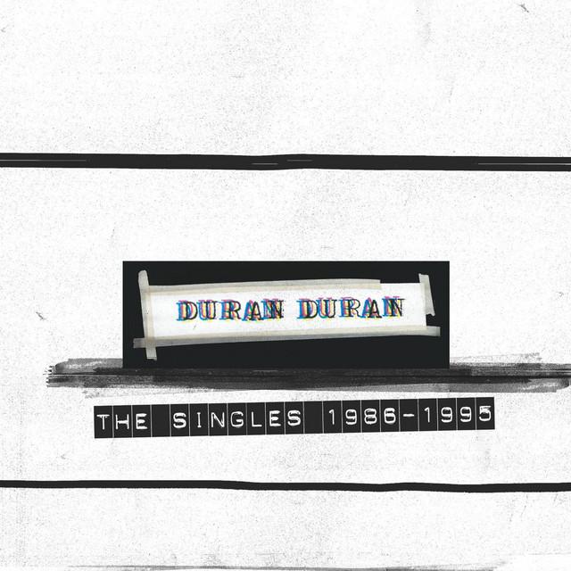 The Singles 1986-1995 - Duran Duran