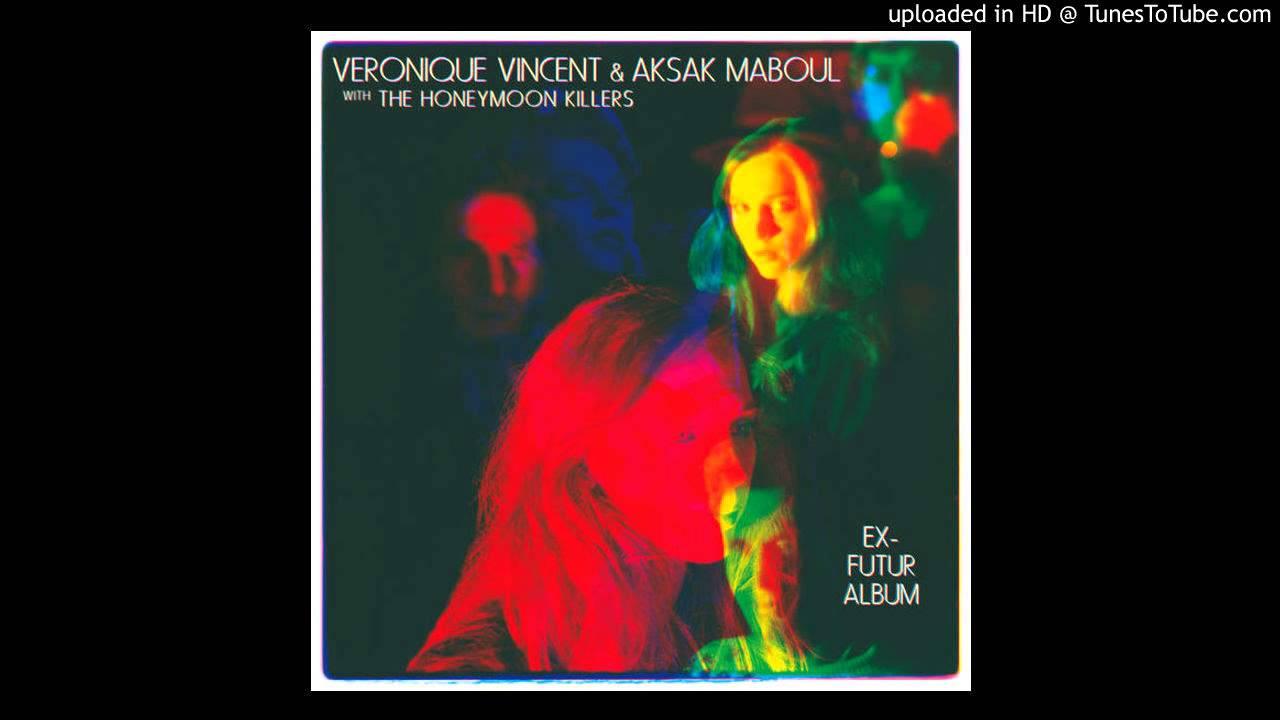  - Véronique Vincent, Aksak Maboul, The Honeymoon Killers