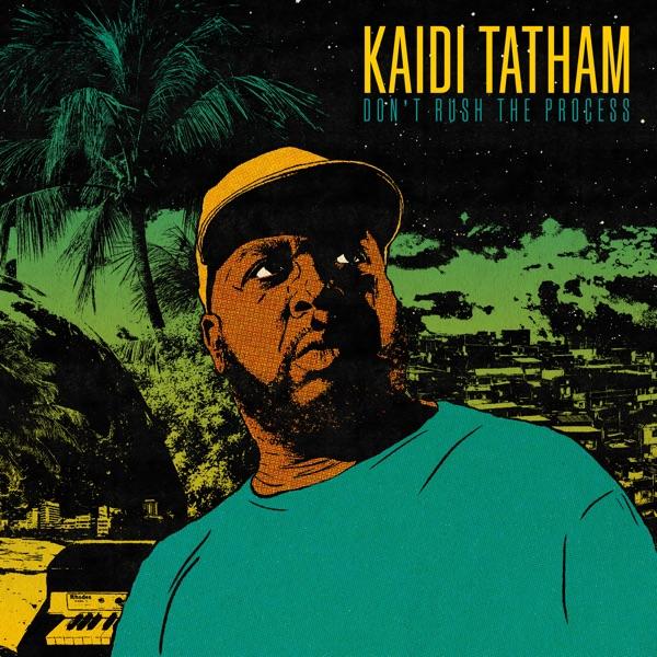Don't Rush the Process - Kaidi Tatham