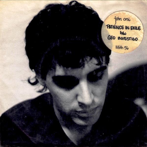 John Orsi - Patience in Exile [New Wave/Synth Pop/Experimental] 1981 - John Orsi