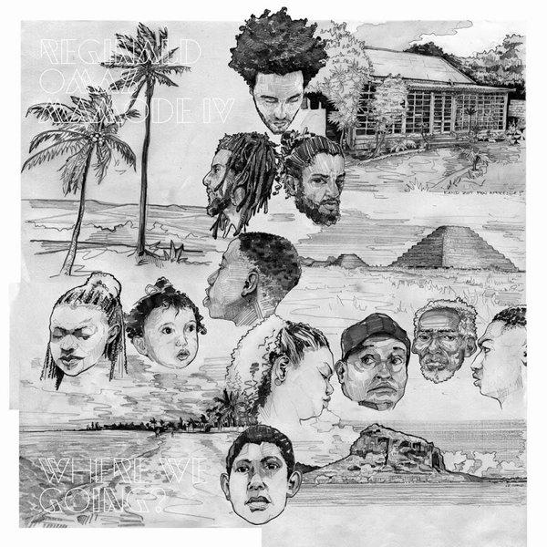 Where We Going? - Reginald Omas Mamode IV