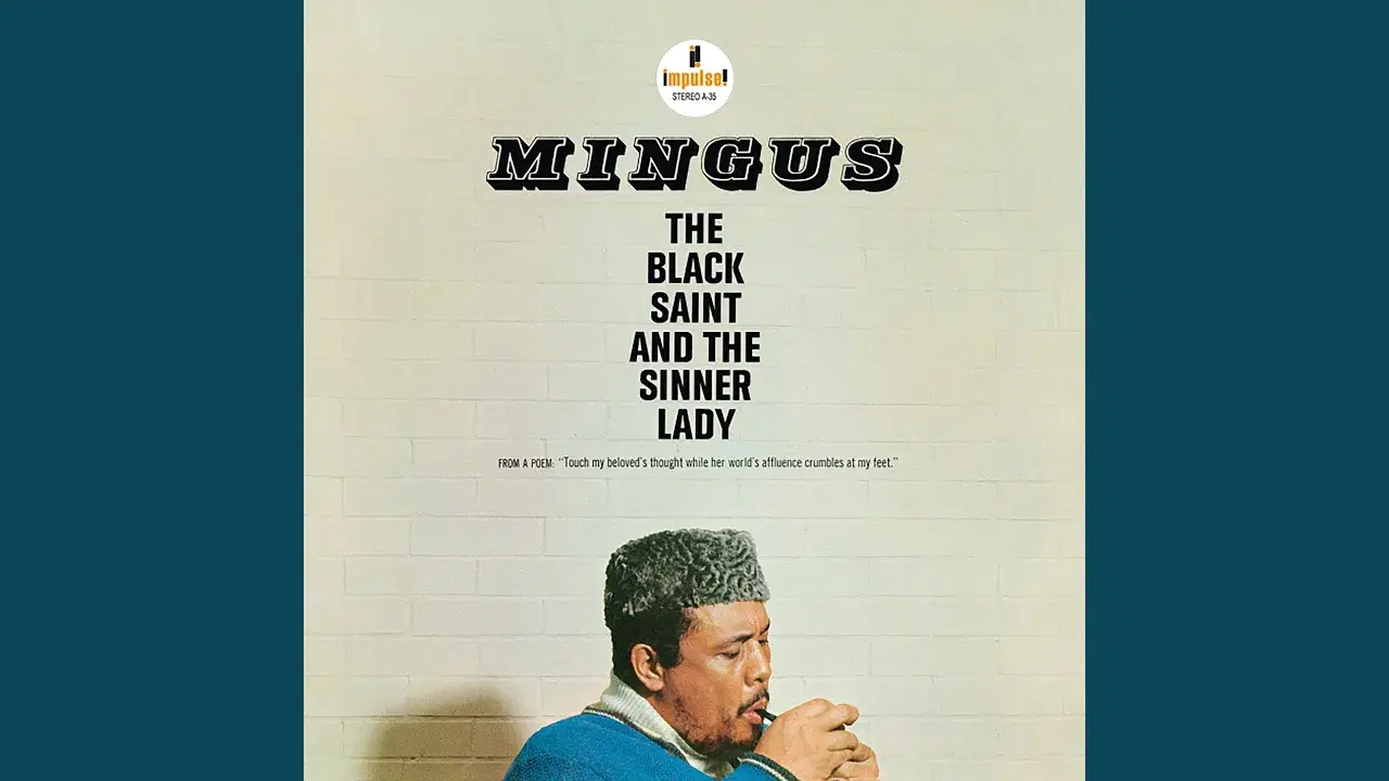 The Black Saint And The Sinner Lady - Charles Mingus