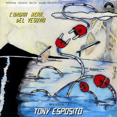 L'ombra nera del vesuvio (Colonna sonora della serie televisiva 'L'ombra nera del vesuvio') - Tony Esposito