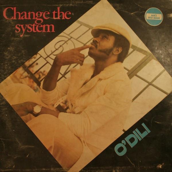 Change The System - O'Dili