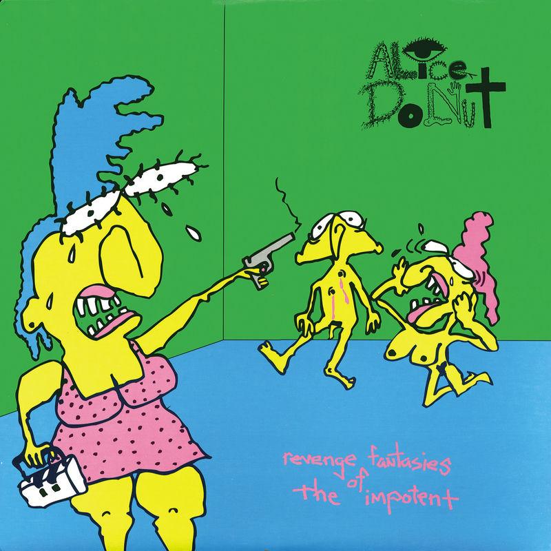 Revenge Fantasies of the Impotent - Alice Donut
