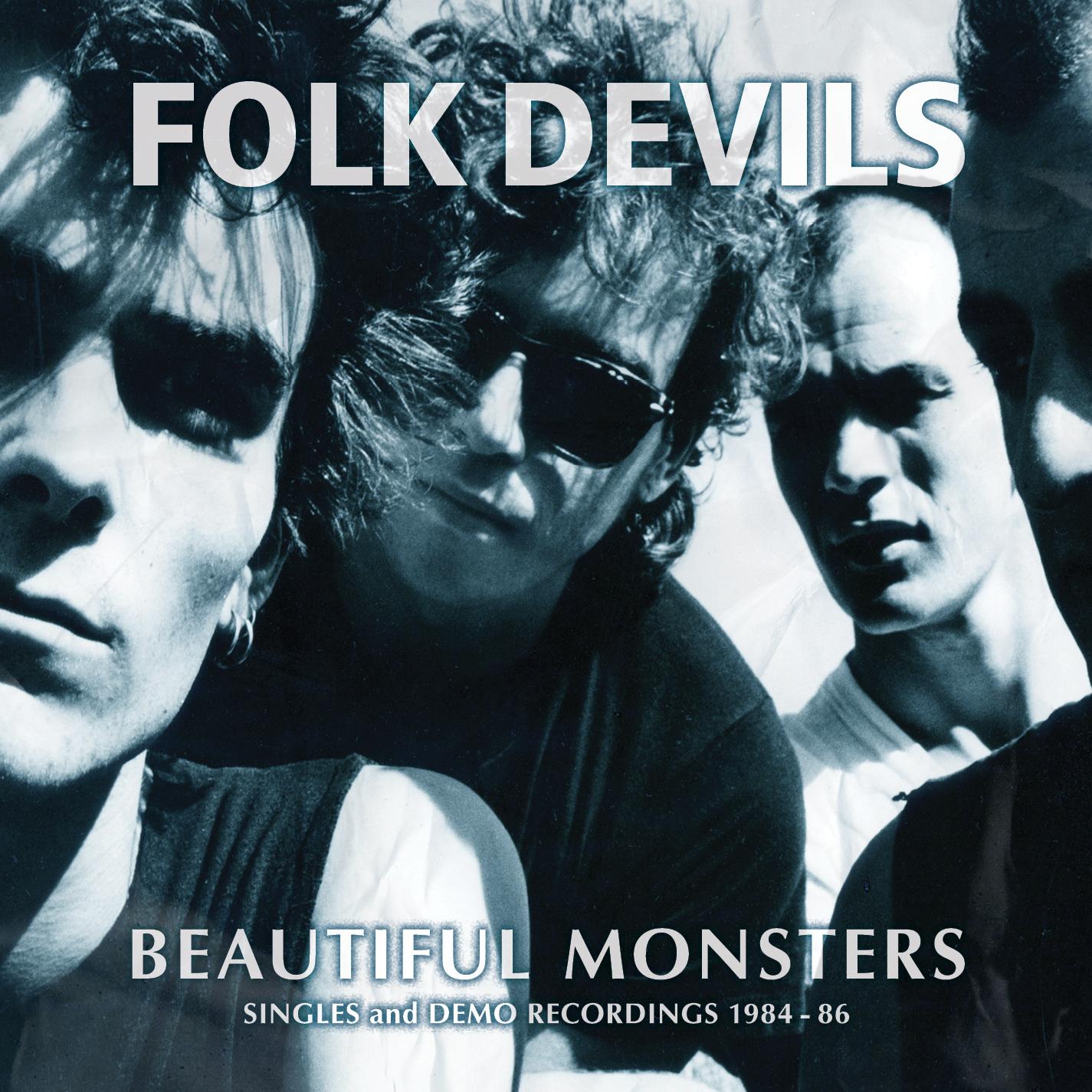 Beautiful Monsters (Singles & Demo Recordings 1984-86) - Folk Devils