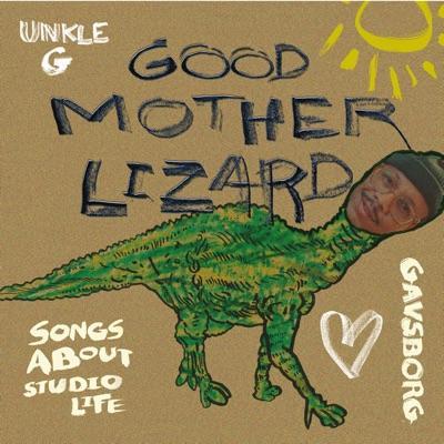 Good Mother Lizard - unkle G, aunty issy don & unkle marco