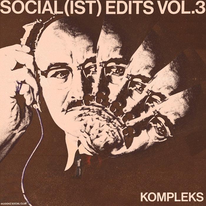 Social(ist) Edits Vol.3 - Kompleks - Kompleks