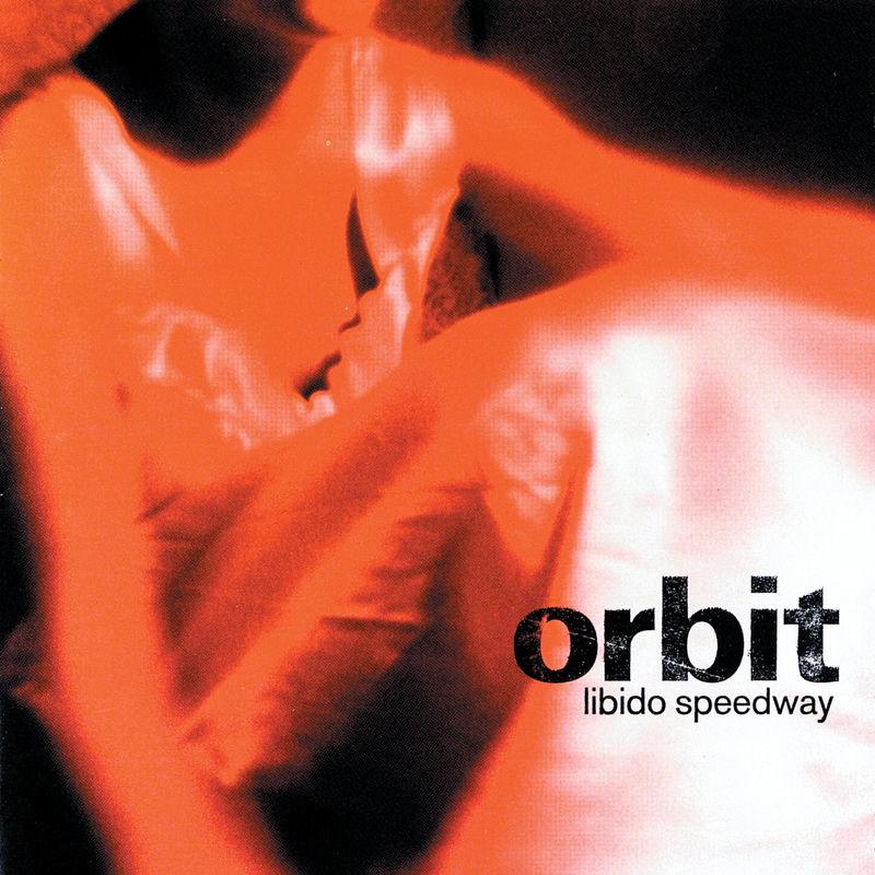 Libido Speedway - Orbit