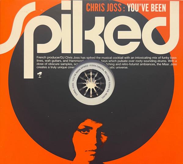 You've Been Spiked - Chris Joss