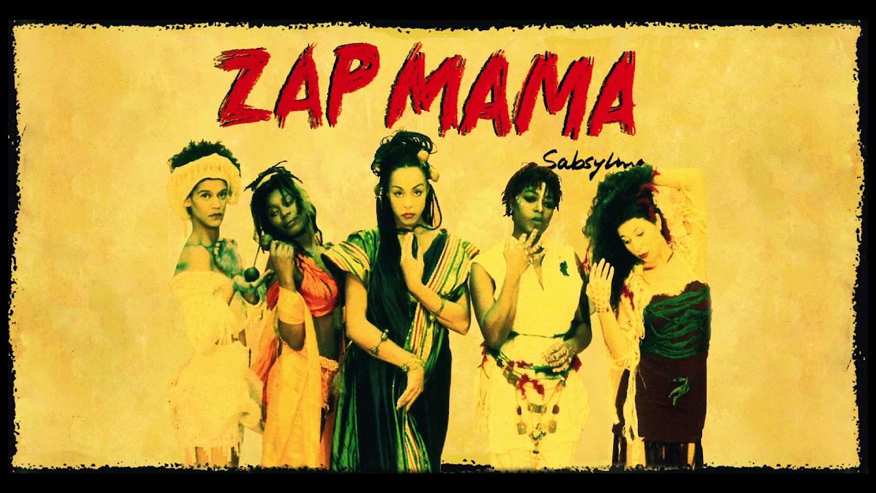 . - Zap Mama